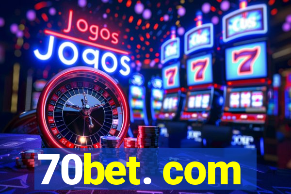 70bet. com